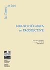 BIBLIOTHÉCAIRES en PROSPECTIVE 