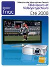 Téléviseurs et vidéoprojecteurs - Eté 2008