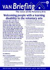VAN Briefing 113 - Welcoming People With A Learning Disability To The Voluntary Arts