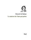 Honoré de Balzac - La maison du Chat-qui-pelotte.