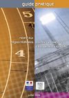 Guide pratique relative aux règles fédérales édictées en matière d'équipements sportifs