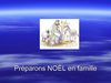 Préparons Noël en famille