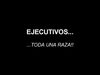 Ejecutivos