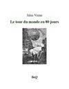 Jules Verne - Le tour du monde en 80 jours.
