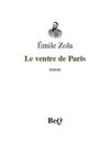 Émile Zola - Le ventre de Paris.