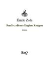 Émile Zola - Son Excellence Eugène Rougon.