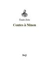 Émile Zola - Contes à Ninon.