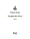 Émile Zola - La joie de vivre.