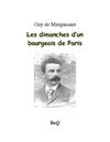 Guy de Maupassant - Les dimanches d'un bourgeois de Paris.