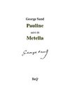 George Sand - Pauline, suivi de Metella.