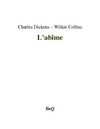 Charles Dickens et Wilkie Collins - L'abîme.