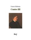 Octave Mirbeau - Contes III.