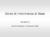 Corso di Informatica di base - IV lezione