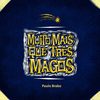 Muito mais que três magos