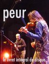François Bon & Dominique Pifarély |  Peur, livret intégral
