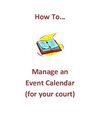 How To Manage Your Court Event Calendar