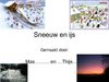 max en thijs sneeuw en ijs