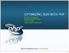Optimizin SOA with PHP
