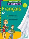 Extrait de " Cahier du jour, cahier du soir - Français 6e "
