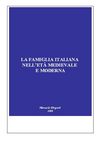 LA FAMIGLIA ITALIANA NELL’ETÀ MEDIEVALE E MODERNA