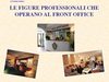 Le figure al Front Office
