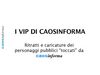 I VIP di caosinforma