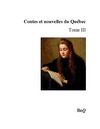 Contes et nouvelles du Québec : tome III.