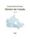 François-Xavier Garneau - Histoire du Canada (1944) - Tome IX.