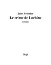Jules Fournier - Le crime de Lachine.