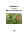 Robertine Barry (Francoise) - Fleurs champêtres.