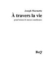 Joseph Marmette - À travers la vie.