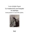 Louis-Adolphe Paquet - La vocation de la race française en Amérique.