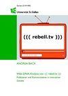 Web-DNA-Analyse von ((( rebell.tv ))) - Publizieren und Kommunizieren in innovativer Genese