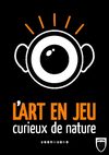Programme L'Art en jeu : curieux de nature