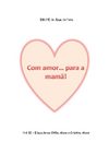 Com amor para a mamã...