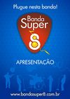 Banda Super 8 | Plugue nesta Banda!