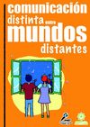 Comunicación distinta entre mundos distantes