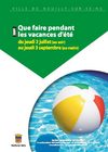 Que faire pendant les grandes vacances 2009