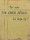 TAI SAO TIN CHUA JESUS LA HOP LY