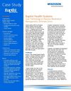 Baptist Health Systems: Uses Technology to Improve Medication Management, Eliminate Errors 