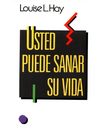 Usted Puede Sanar su Vida