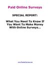 Paid Online Surveys – What You Need To Know To Take Surveys For Cash