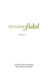 Castro Ruz, Fidel .-. Reflexiones (Tomo-9)