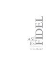 Báez, Luis .-. Así es Fidel