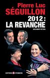 2012 : La Revanche de Pierre Luc Séguillon - Chapitre 1 - Éditions Gutenberg