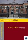 Travail du Métal. Métaux ferreux. Fer forgé