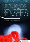 Le fil de nos pensées