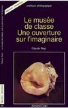 Le musée de classe, une ouverture sur l'imaginaire