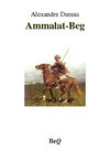 Alexandre Dumas - Ammalat-Beg.