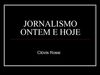 Jornalismo ontem e hoje